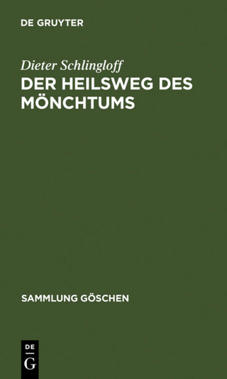 Dieter Schlingloff: Die Religion des Buddhismus / Der Heilsweg des Mönchtums