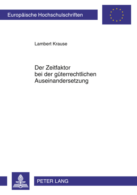 Der Zeitfaktor bei der gueterrechtlichen Auseinandersetzung - Lambert Krause
