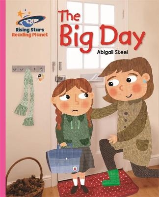 Reading Planet - The Big Day - Pink B: Galaxy - Abigail Steel