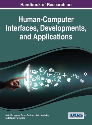 Handbook of Research on Human-Computer Interfaces, Developments, and Applications - 