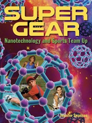 Super Gear - Jennifer Swanson
