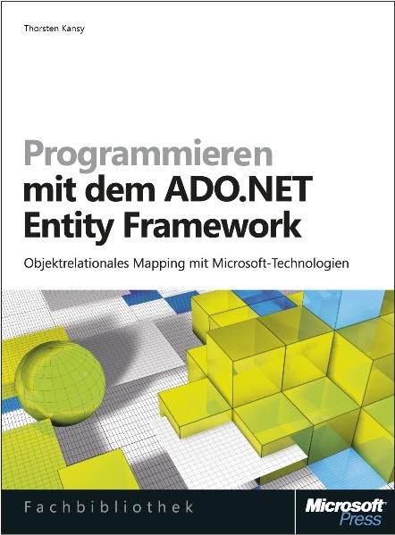 Programmieren mit dem  ADO.NET Entity Framework - Thorsten Kansy