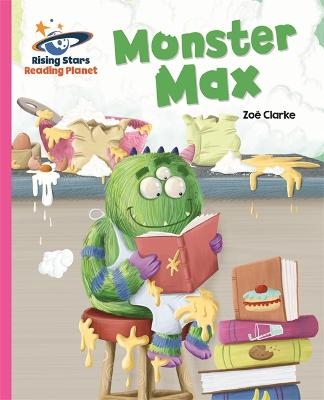 Reading Planet - Monster Max - Pink A: Galaxy - Zoe Clarke