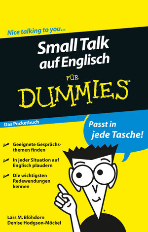 Small Talk auf Englisch f&uuml;r Dummies Das Pocketbuch - Lars M. Bl&ouml;hdorn, Denise Hodgson-M&ouml;ckel