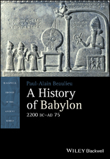 A History of Babylon, 2200 BC - AD 75 - Paul-Alain Beaulieu