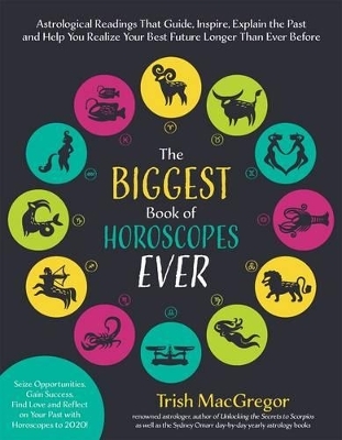 The Biggest Book of Horoscopes Ever - Trish MacGregor