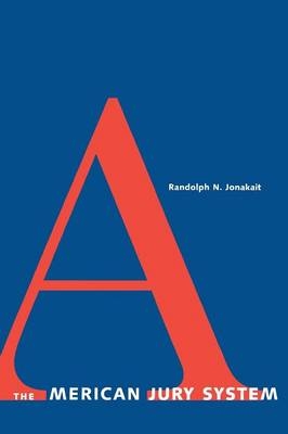 The American Jury System - Randolph N. Jonakait