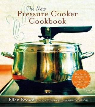 The New Pressure Cooker Cookbook