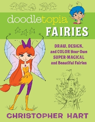 Doodletopia: Fairies - C Hart