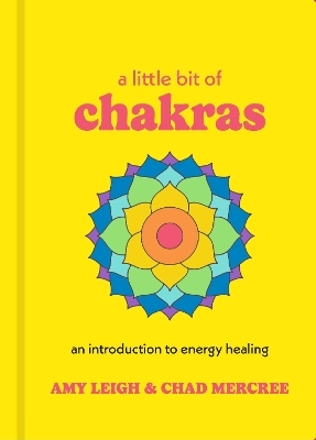 A Little Bit of Chakras - Chad Mercree, Amy Leigh Mercree