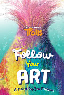 Trolls: Follow Your Art -  Scholastic