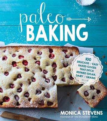 Paleo Baking - Monica Stevens