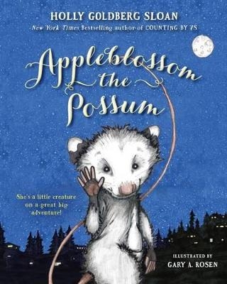 Appleblossom the Possum - Holly Goldberg Sloan