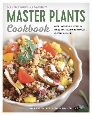 Master Plants Cookbook - Margarita Restrepo, Michele Lastella