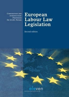 European Labour Law Legislation - S. S. M. Peters