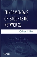 Fundamentals of Stochastic Networks - Oliver C. Ibe