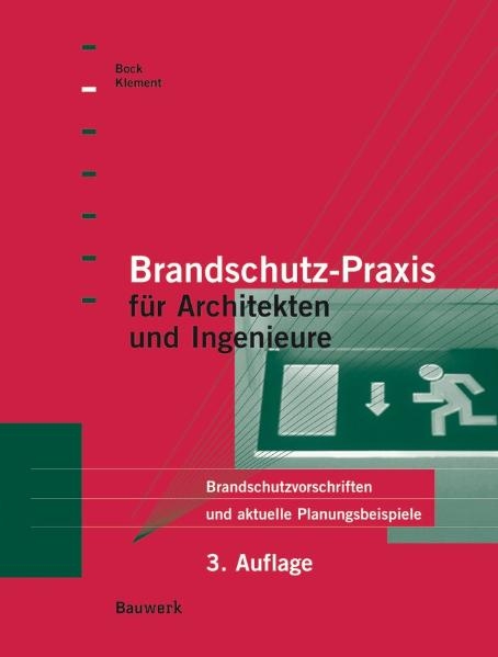 Brandschutz-Praxis f&uuml;r Architekten und Ingenieure - Hans Michael Bock, Ernst Klement