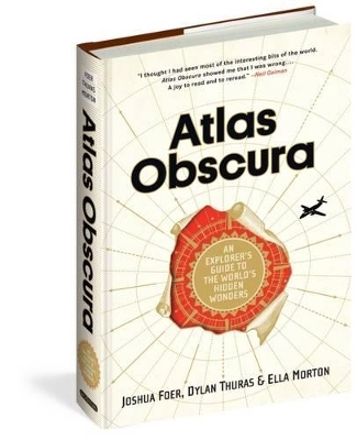 Atlas Obscura - Joshua Foer, Ella Morton, Dylan Thuras
