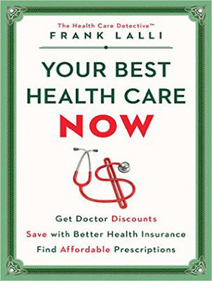 Your Best Health Care Now - Frank Lalli