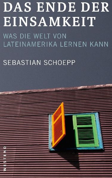 Das Ende der Einsamkeit - Sebastian Schoepp