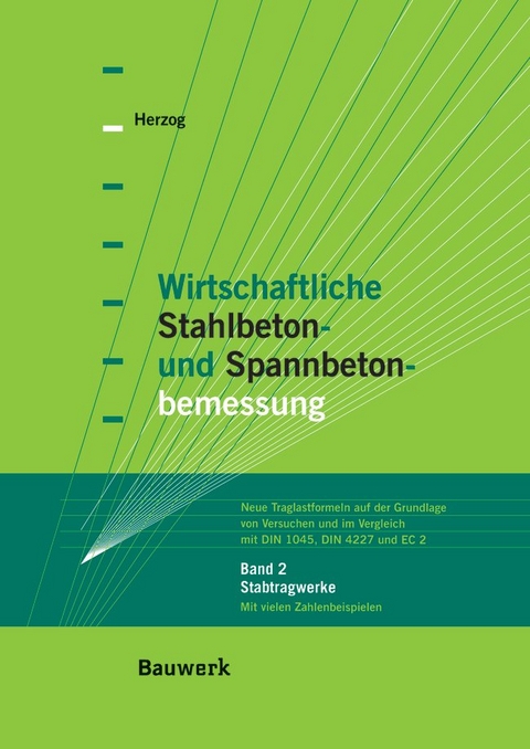 Wirtschaftliche Stahlbeton- und Spannbetonbemessung - Max Herzog