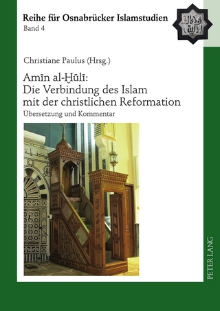 Amīn al-Ḫūlī: Die Verbindung des Islam mit der christlichen Reformation