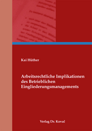 Arbeitsrechtliche Implikationen des Betrieblichen Eingliederungsmanagements