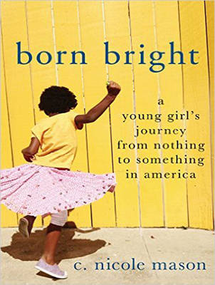 Born Bright - C. Nicole Mason