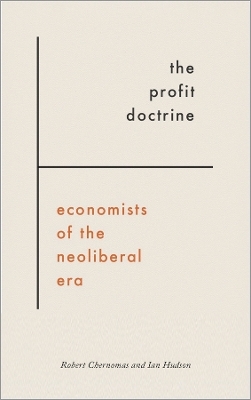 The Profit Doctrine - Robert Chernomas, Ian Hudson