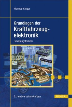 Grundlagen der Kraftfahrzeugelektronik - Manfred Kr&uuml;ger