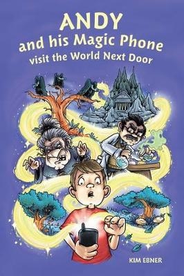 Andy and his Magic Phone visit the World Next Door - Kim Ebner