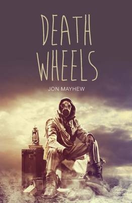 Death Wheels - Jon Mayhew