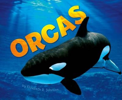 Orcas - Elizabeth R. Johnson