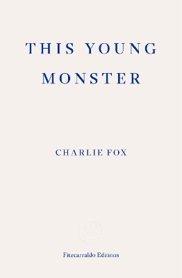 This Young Monster - Charlie Fox