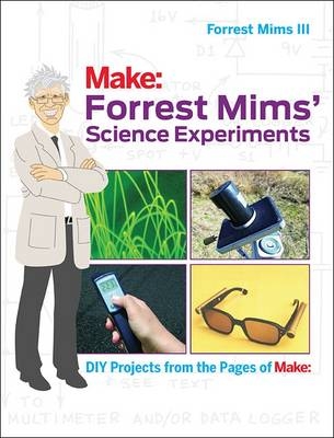 Forrest Mims&prime; Science Experiments - Forrest Mims