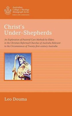 Christ's Under-Shepherds - Leo Douma