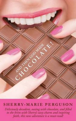 And Then God Made Chocolate!