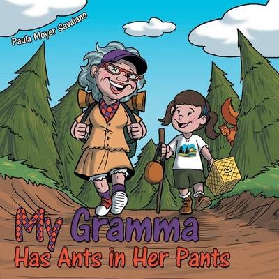 My Gramma Has Ants in Her Pants - Paula Moyer Savaiano
