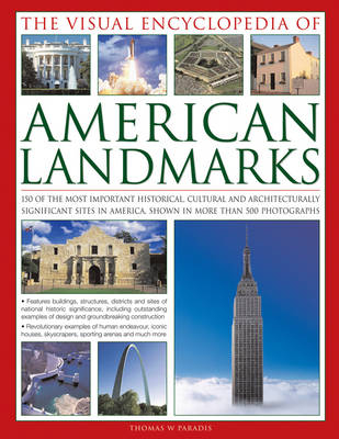 The Visual Encyclopedia of American Landmarks - Thomas W. Paradis