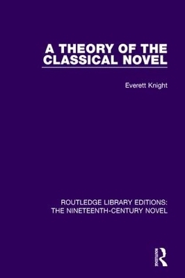 A Theory of the Classical Novel - Everett Knight