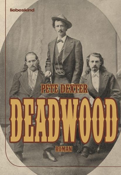 Deadwood - Pete Dexter