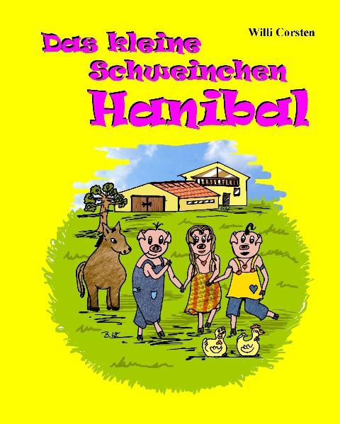 Das kleine Schweinchen Hanibal - Willi Corsten