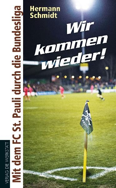 Wir kommen wieder! - Hermann Schmidt