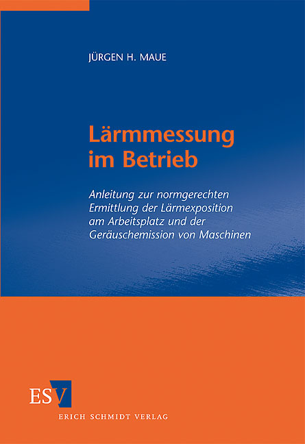 Lärmmessung im Betrieb - Jürgen H. Maue