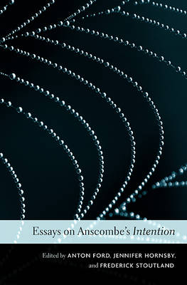 Essays on Anscombe's Intention - 