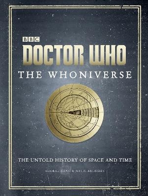 Doctor Who: The Whoniverse - Justin Richards, George Mann