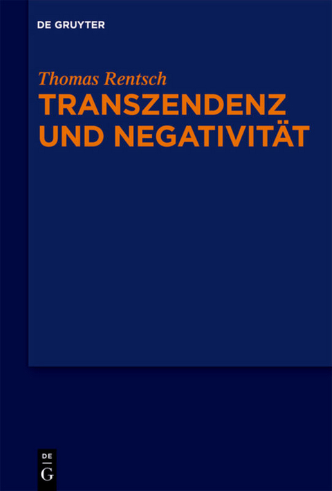 Transzendenz und Negativit&auml;t - Thomas Rentsch
