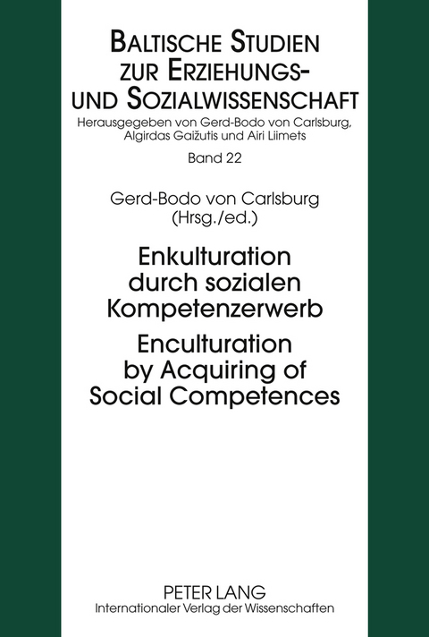 Enkulturation durch sozialen Kompetenzerwerb- Enculturation by Acquiring of Social Competences - 