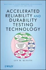 Accelerated Reliability and Durability Testing Technology - Lev M. Klyatis