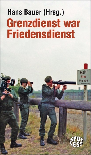 Grenzdienst war Friedensdienst